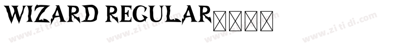 Wizard Regular字体转换 Wizard Regular字体转换